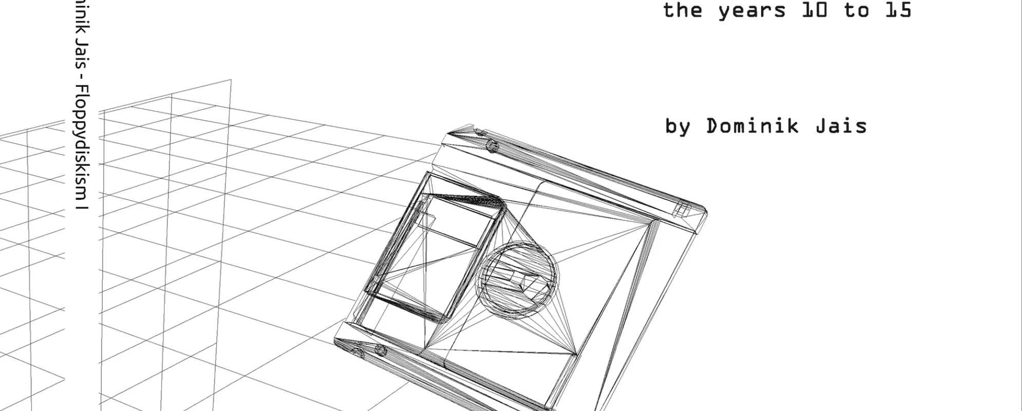 Dominik Jais book cover of Floppydiskism I - the years 10 to 15