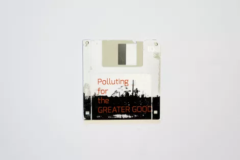 Polluting for the Greater Good - silk screened industry complex on floppy disk Polluting for the Greater Good - silk screened industry complex on floppy disk